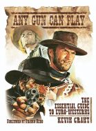 Any Gun Can Play (large format hardback)