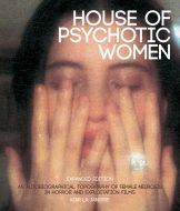 House of Psychotic Women (Hardcover Scuffs & Returns Edition)