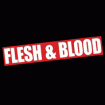 Flesh & Blood