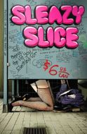 Sleazy Slice 5