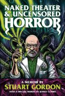 STUART GORDON: Naked Theater & Uncensored Horror